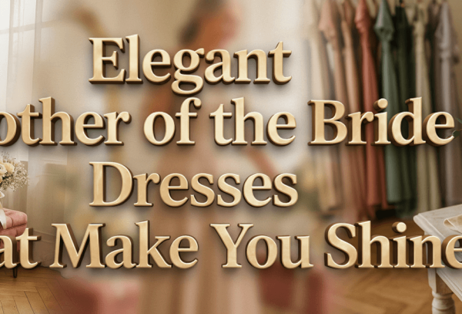 Loved Mother of the Bride Dresses for a Happy Celebration in 2026