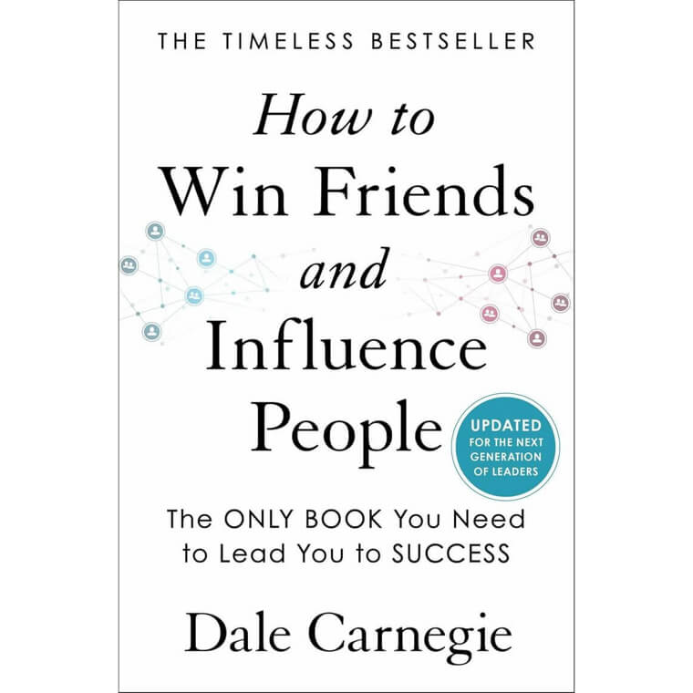 Win Friends & Influence: Updated Edition for New Leaders