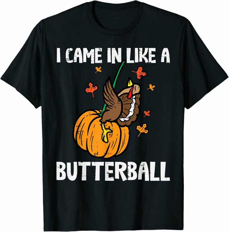 Celebrate Thanksgiving in Style With Butterball T-Shirt
