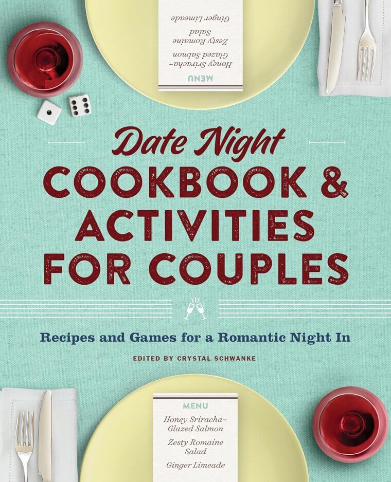 Date Night Cookbook: Recipes & Games for Romantic Evenings 