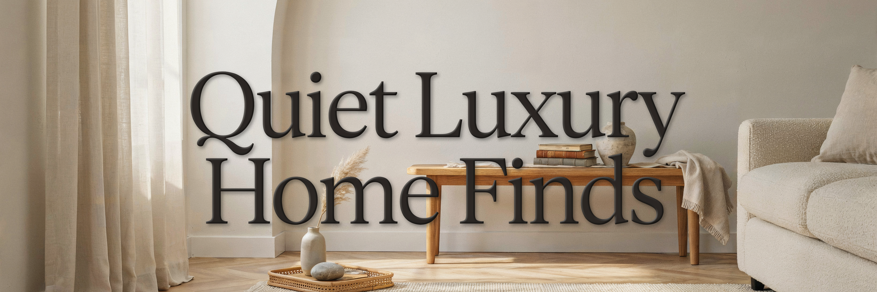 The Quiet Luxury Home Finds That Look Like You Hired a Designer