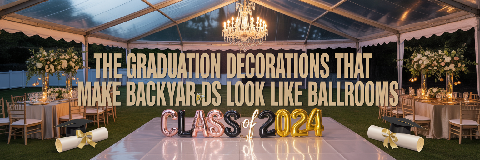 The Graduation Decorations That Make Backyards Look Like Ballrooms